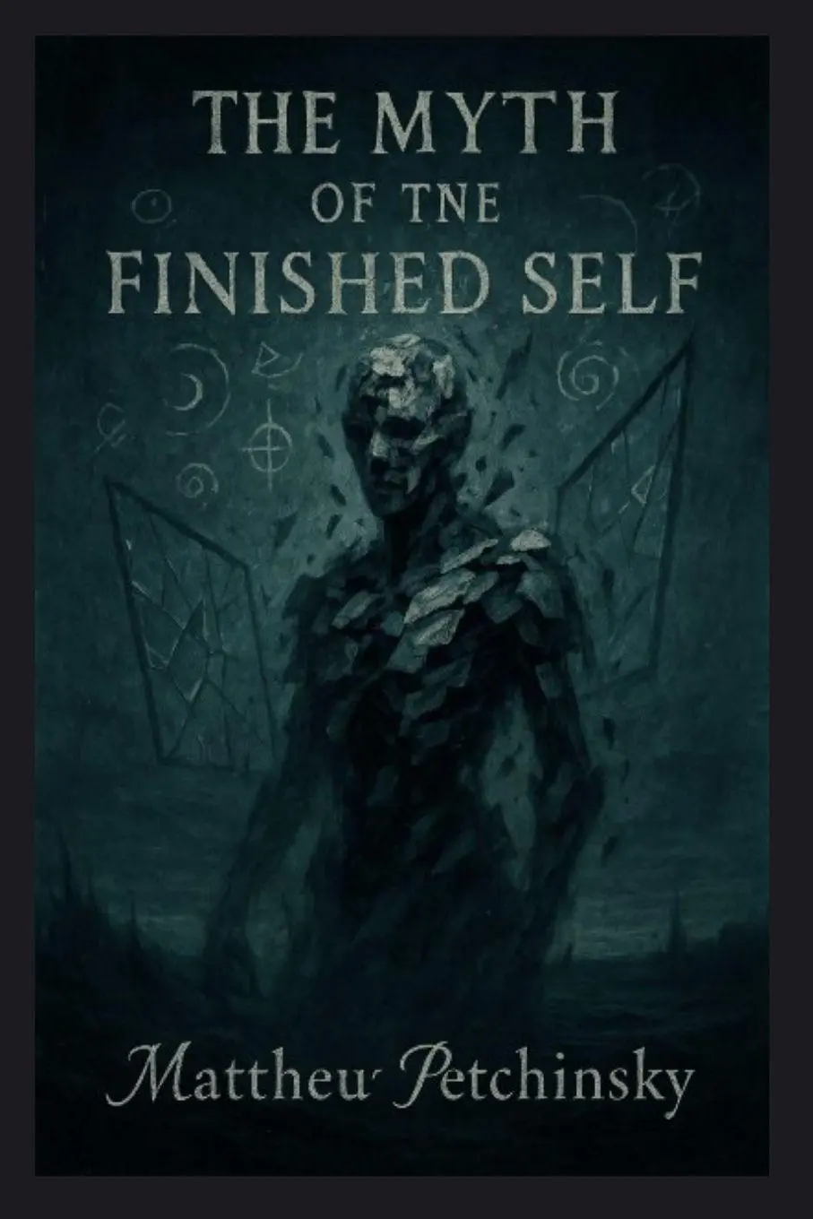 Cover: 9798349277832 | The Myth of the Finished Self | Matthew Petchinsky | Taschenbuch