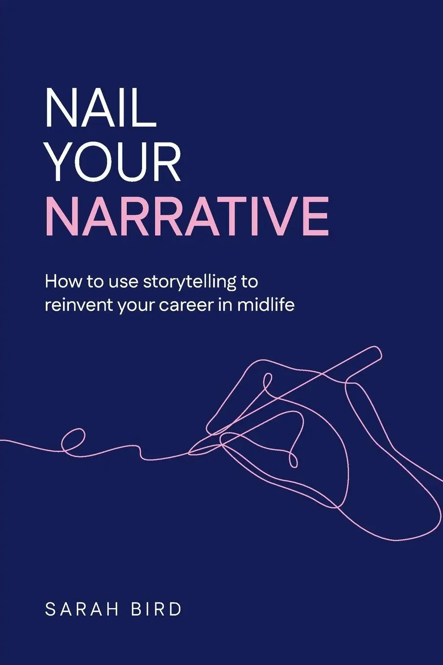 Cover: 9781068647932 | Nail Your Narrative | Sarah Bird | Taschenbuch | Englisch | 2025