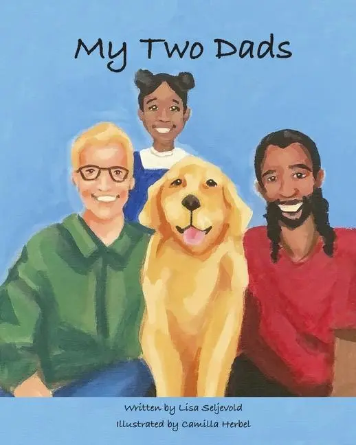 Cover: 9781735527932 | My Two Dads | Lisa Seljevold | Taschenbuch | Englisch | 2021
