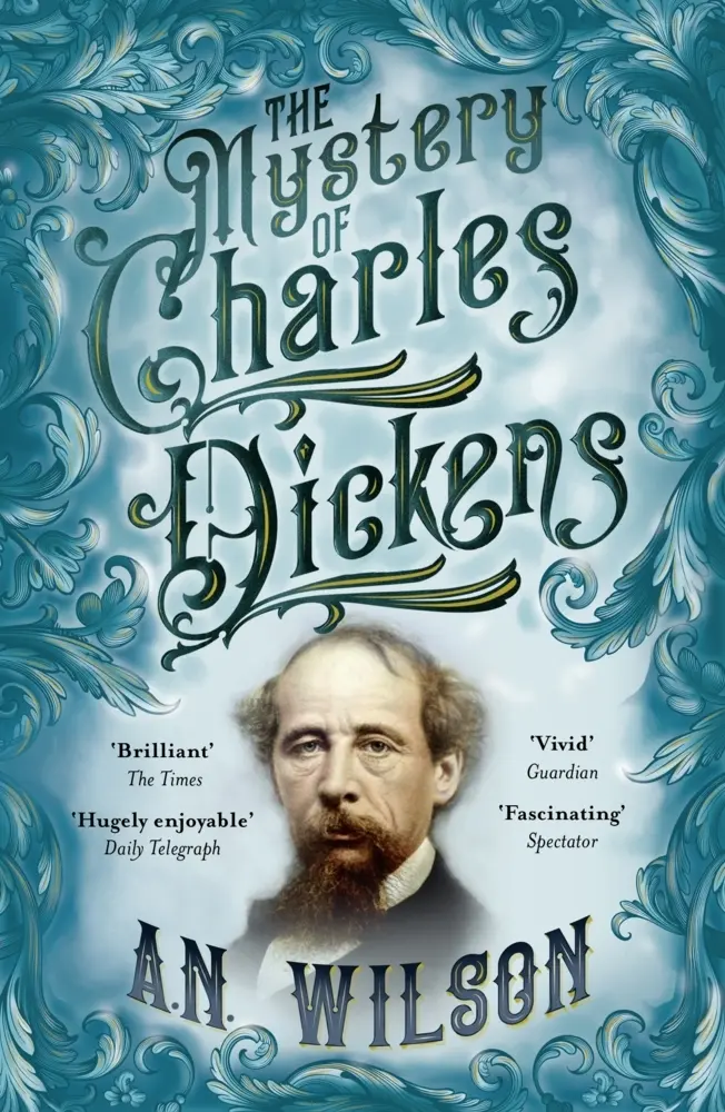 Cover: 9781786497932 | The Mystery of Charles Dickens | A N Wilson | Taschenbuch | 358 S.