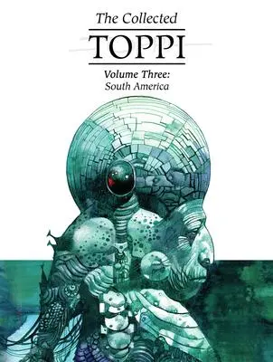 Cover: 9781942367932 | The Collected Toppi Vol.3 | South America | Sergio Toppi | Buch | 2020