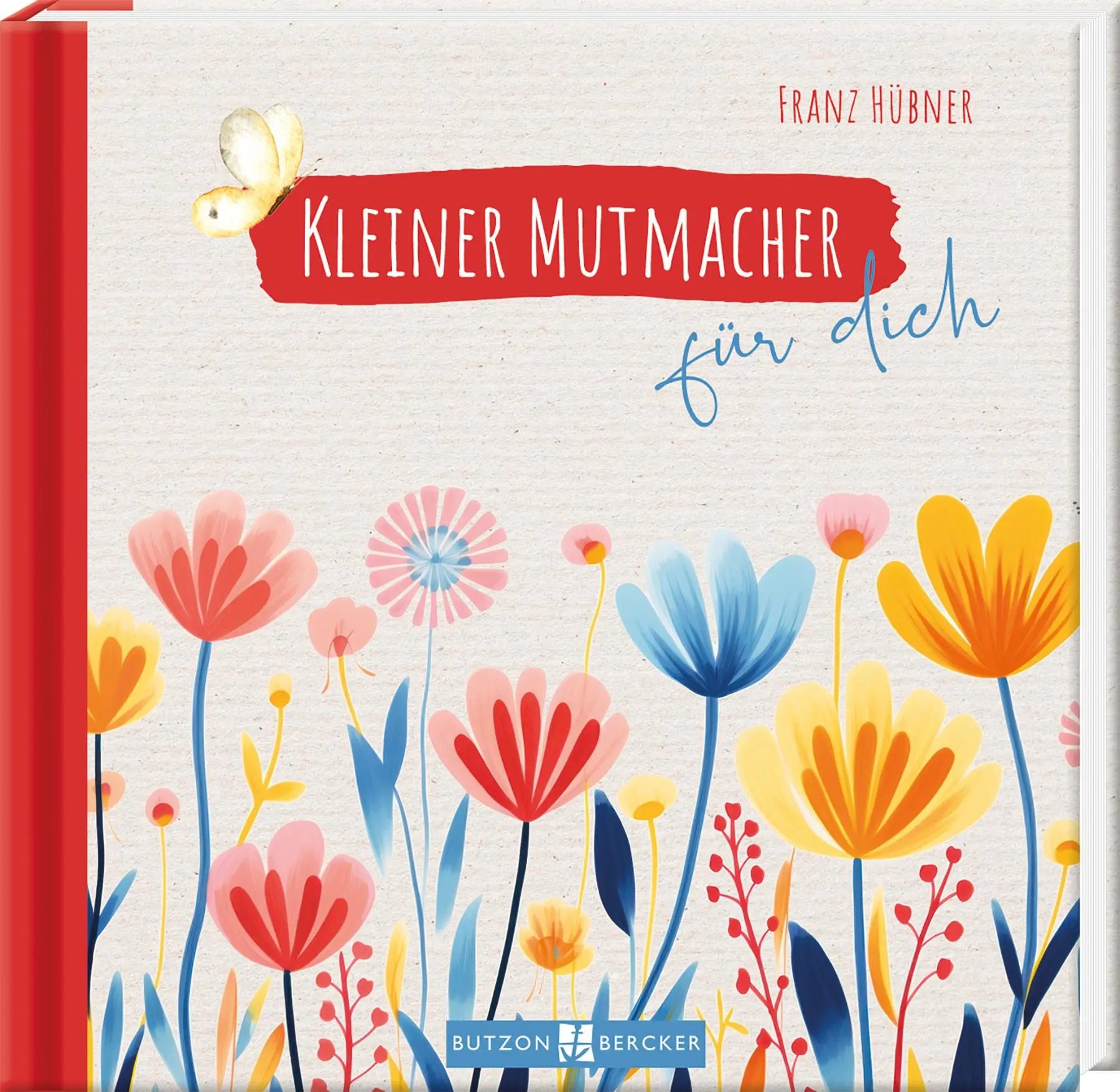 Cover: 9783766637932 | Kleiner Mutmacher für dich | Franz Hübner | Taschenbuch | 48 S. | 2025