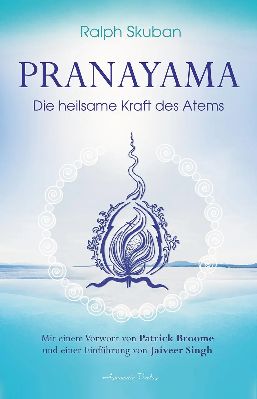 Cover: 9783894277932 | Pranayama | Die heilsame Kraft des Atems | Ralph Skuban | Buch | 2017