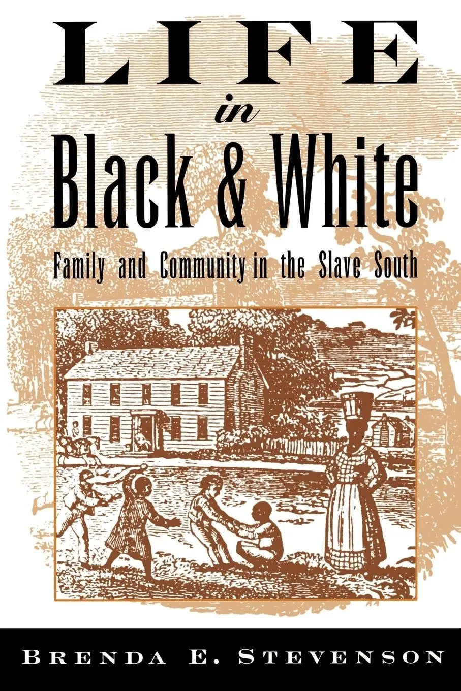 Cover: 9780195118032 | Life in Black and White | Family and Community in the Slave South
