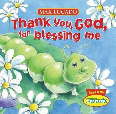 Cover: 9781400318032 | Thank You, God, for Blessing Me | Max Lucado | Buch | Papp-Bilderbuch