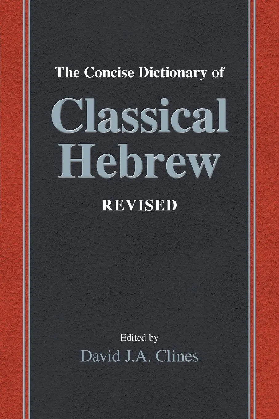 Cover: 9781918358032 | The Concise Dictionary of Classical Hebrew Revised | Clines | Buch