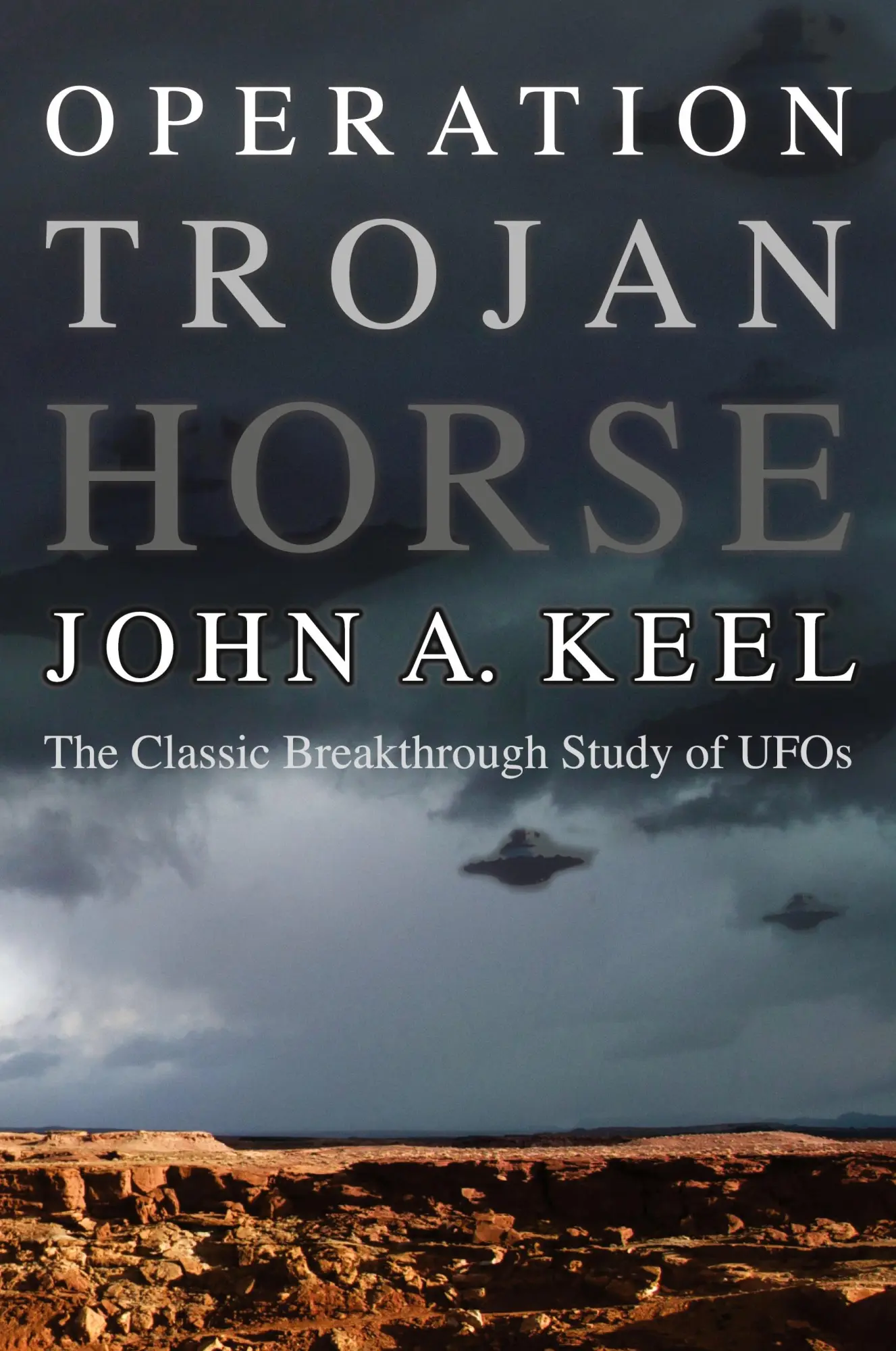 Cover: 9781938398032 | Operation Trojan Horse | The Classic Breakthrough Study of UFOs | Keel