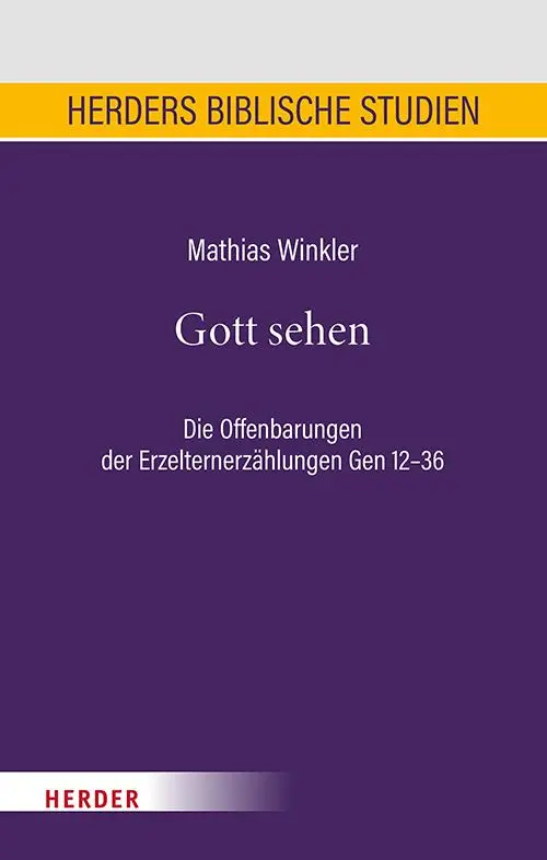 Cover: 9783451398032 | Gott sehen | Die Offenbarungen der Erzelternerzählungen Gen 12-36