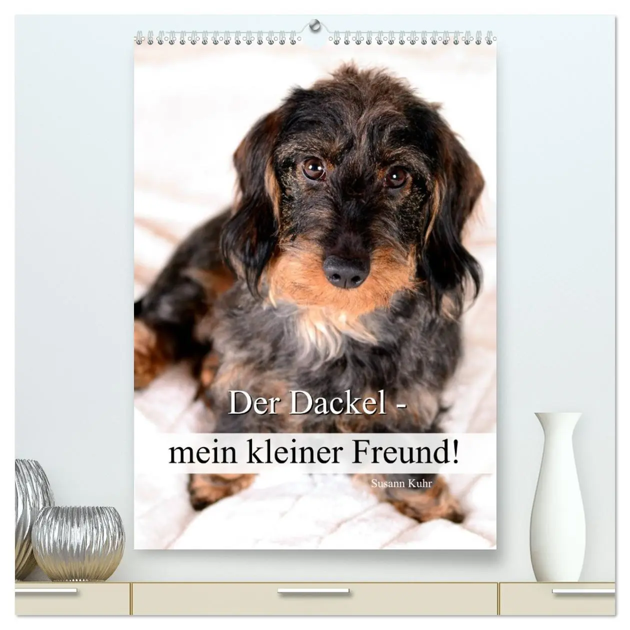 Cover: 9783516428032 | Der Dackel - mein kleiner Freund (hochwertiger Premium Wandkalender...