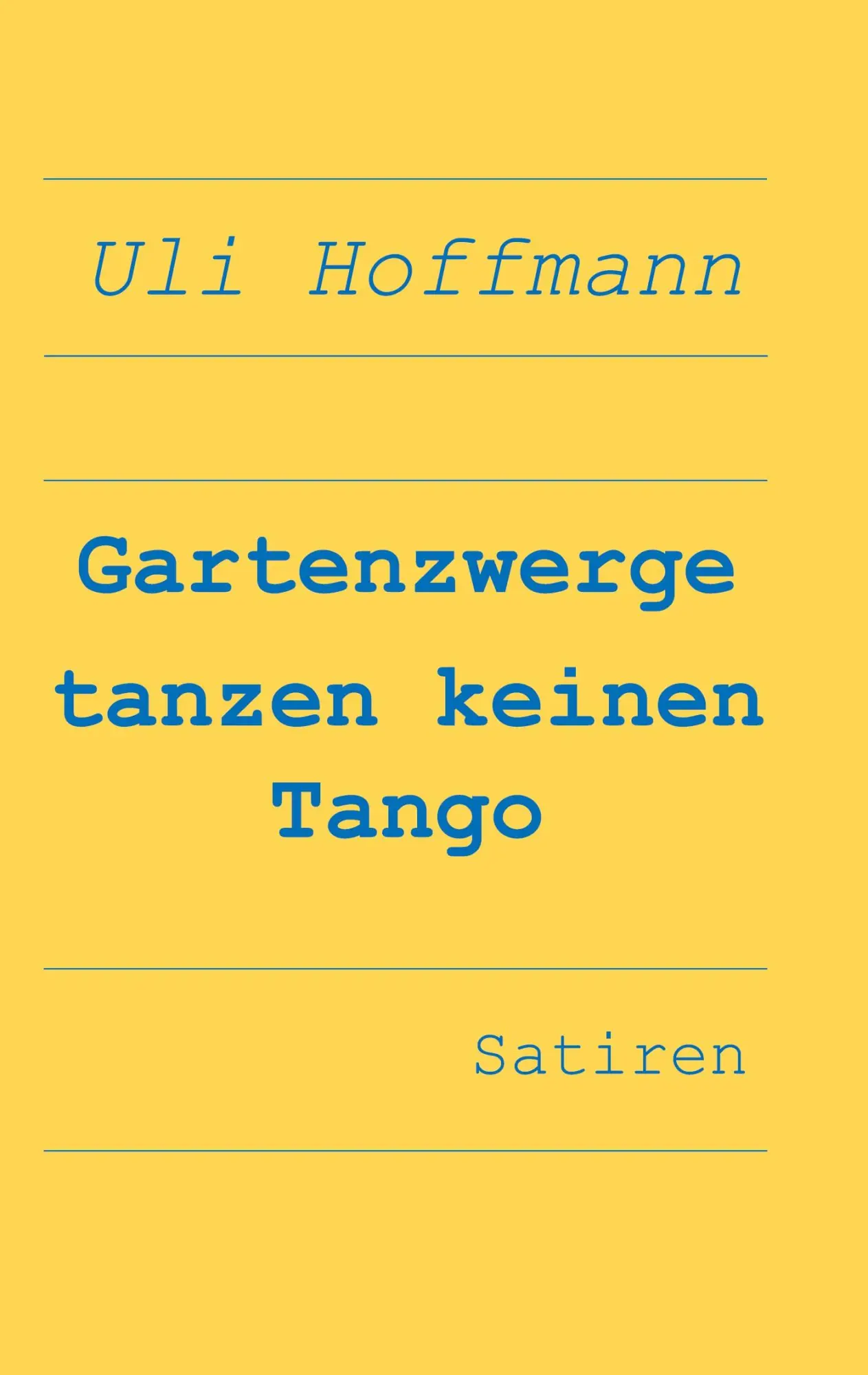 Cover: 9783819228032 | Gartenzwerge tanzen keinen Tango | Uli Hoffmann | Buch | 268 S. | 2025