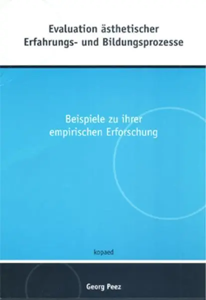 Cover: 9783938028032 | Evaluation ästhetischer Erfahrungs- und Bildungsprozesse | Georg Peez