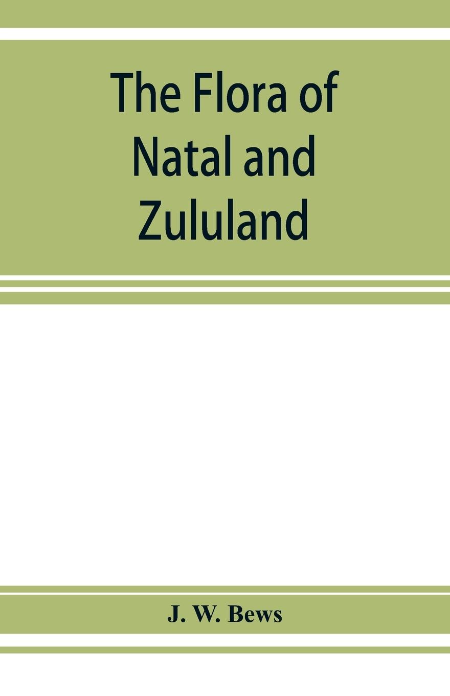 Cover: 9789353928032 | The flora of Natal and Zululand | J. W. Bews | Taschenbuch | Englisch