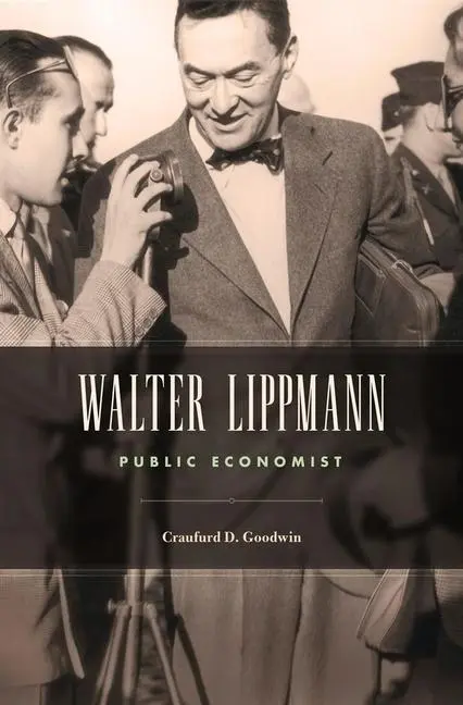 Cover: 9780674368132 | Walter Lippmann | Public Economist | Craufurd D Goodwin | Buch | 2014