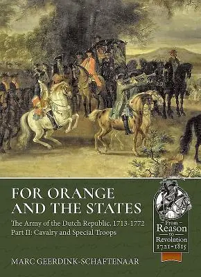 Cover: 9781911628132 | For Orange and the States: The Army of the Dutch Republic, 1713-1772