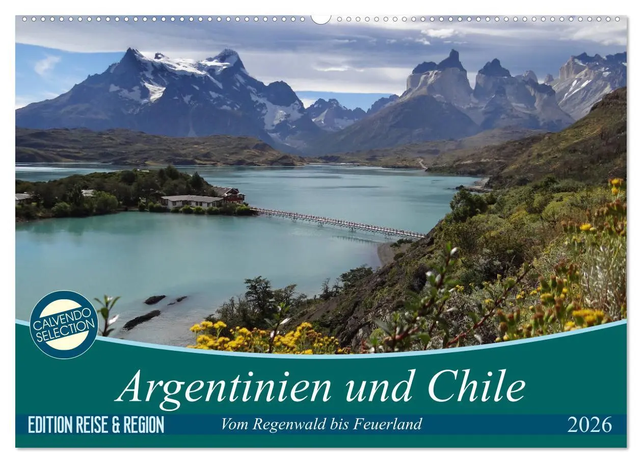 Cover: 9783516108132 | Argentinien und Chile - vom Regenwald bis Feuerland (Wandkalender...