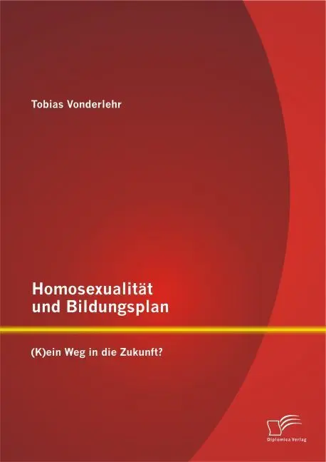 Cover: 9783958508132 | Homosexualität und Bildungsplan: (K)ein Weg in die Zukunft? | Buch