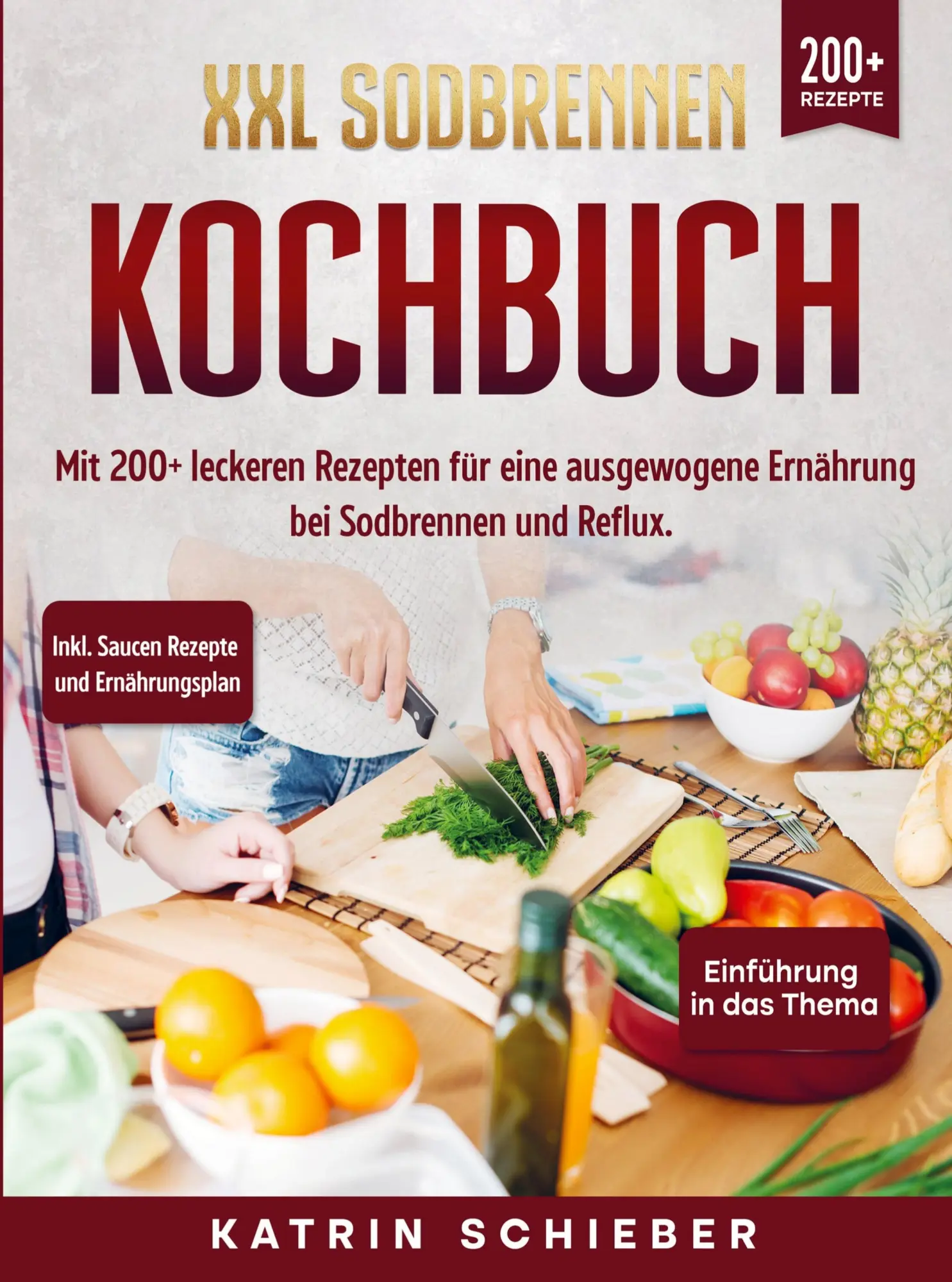 Cover: 9789403718132 | XXL Sodbrennen Kochbuch | Katrin Schieber | Taschenbuch | Paperback