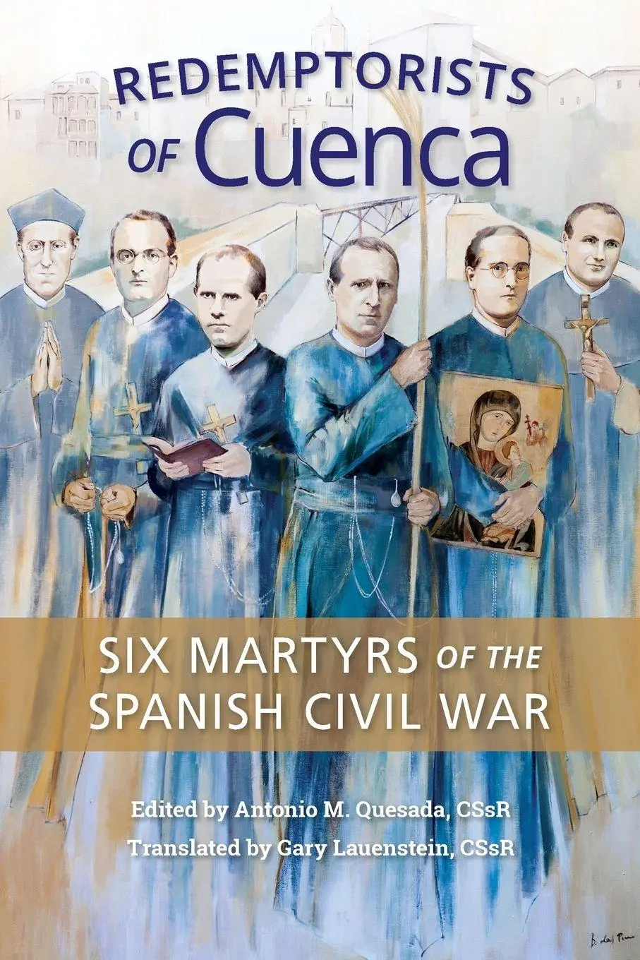 Cover: 9780764828232 | Redemptorists of Cuenca | Six Martyrs of the Spanish Civil War | Buch