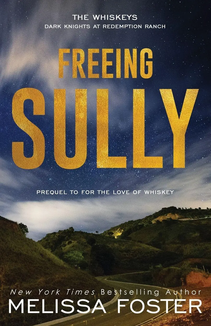 Cover: 9781960128232 | Freeing Sully | Prequel to FOR THE LOVE OF WHISKEY | Melissa Foster