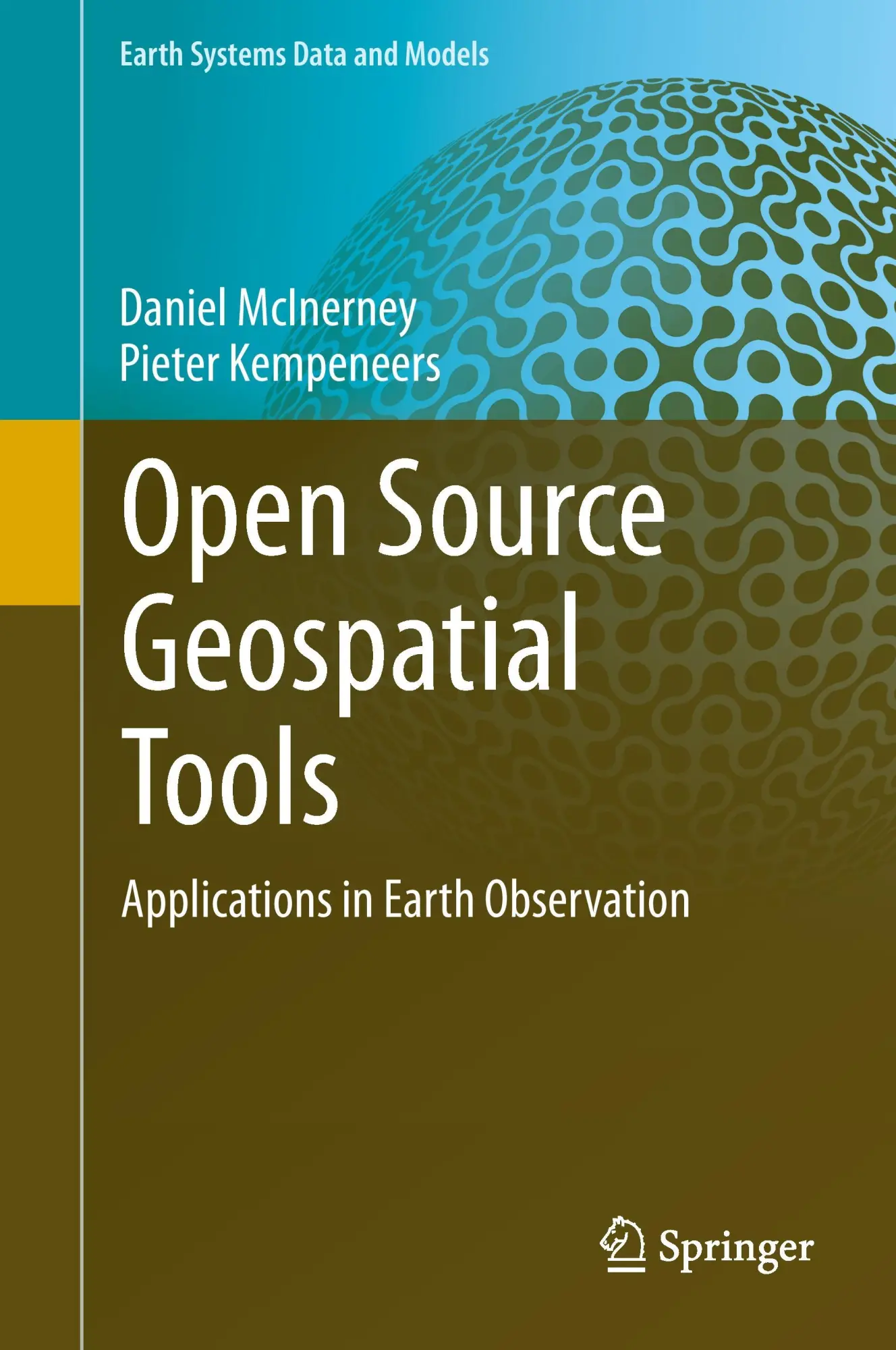 Cover: 9783319018232 | Open Source Geospatial Tools | Applications in Earth Observation