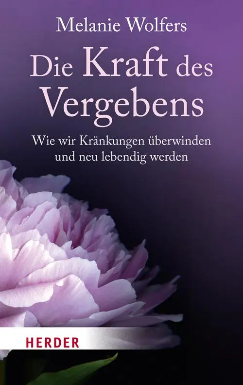 Cover: 9783451068232 | Die Kraft des Vergebens | Melanie Wolfers | Taschenbuch | 208 S.