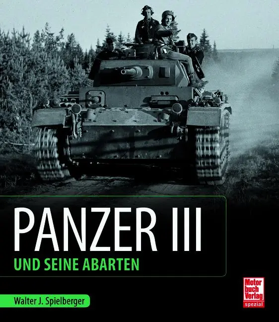Cover: 9783613048232 | Panzer III und seine Abarten | Walter J. Spielberger (u. a.) | Buch