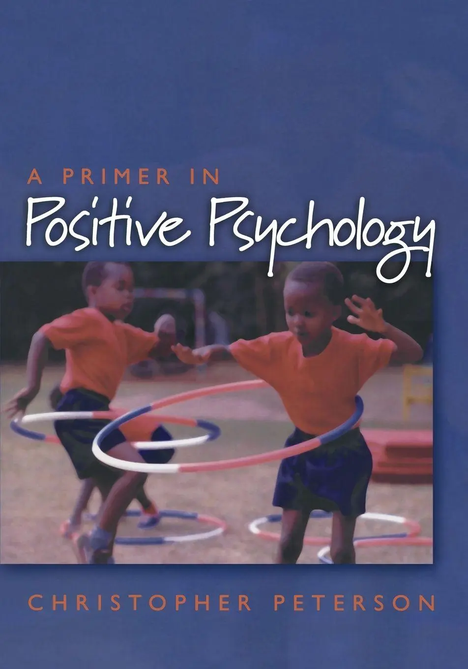 Cover: 9780195188332 | Primer in Positive Psychology | Christopher Peterson | Taschenbuch