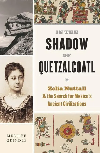 Cover: 9780674278332 | In the Shadow of Quetzalcoatl | Merilee Grindle | Buch | Gebunden