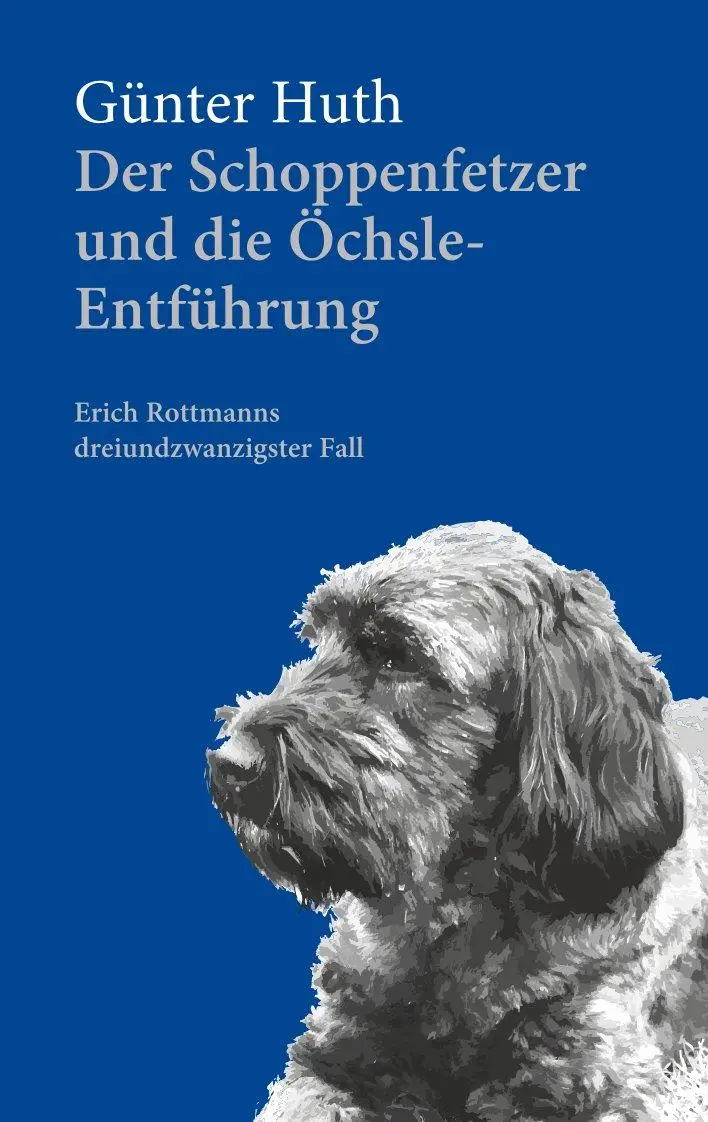 Cover: 9783429068332 | Der Schoppenfetzer und die Öchsle-Entführung | Günter Huth | Buch
