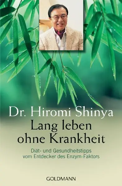 Cover: 9783442218332 | Lang leben ohne Krankheit | Hiromi Shinya | Taschenbuch | 254 S.