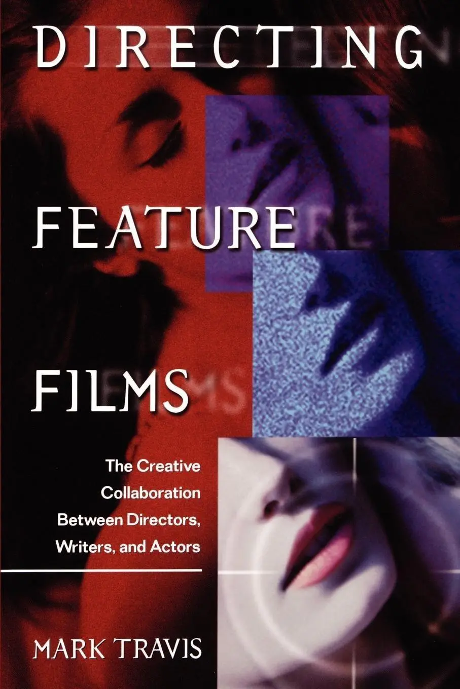 Cover: 9780941188432 | Directing Feature Films | Mark W Travis (u. a.) | Taschenbuch | 2002