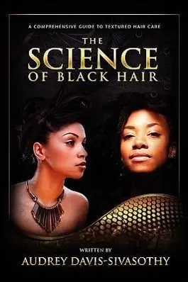 Cover: 9780984518432 | SCIENCE OF BLACK HAIR | Audrey Davis-Sivasothy | Buch | Gebunden