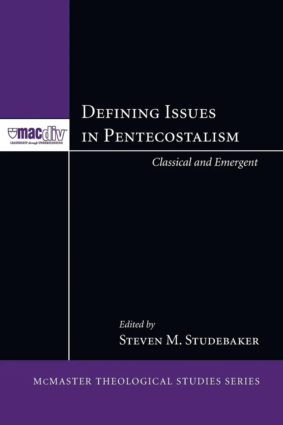Cover: 9781556358432 | Defining Issues in Pentecostalism | Steven M. Studebaker | Taschenbuch