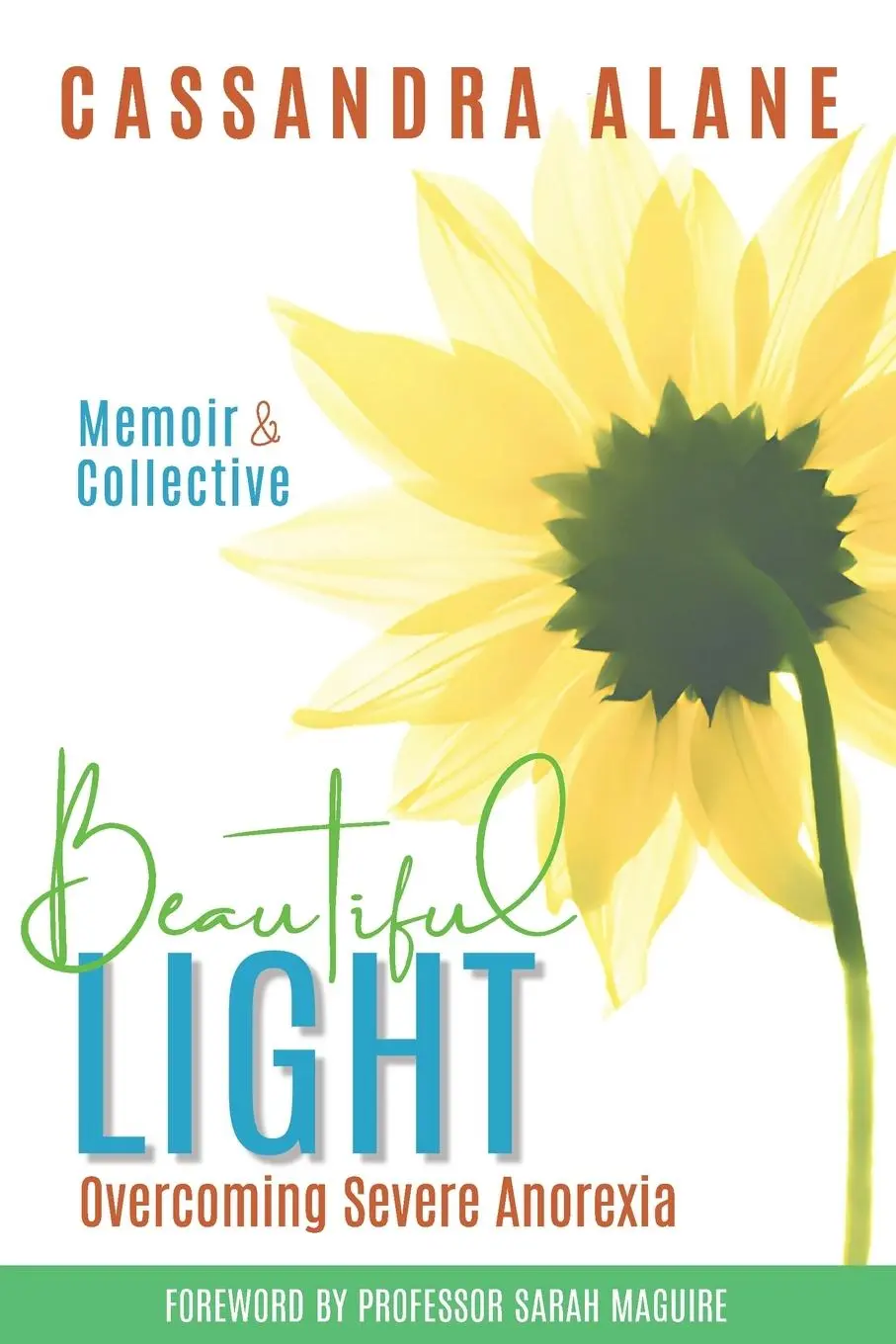 Cover: 9781922588432 | Beautiful Light | Overcoming Severe Anorexia | Cassandra Alane | Buch