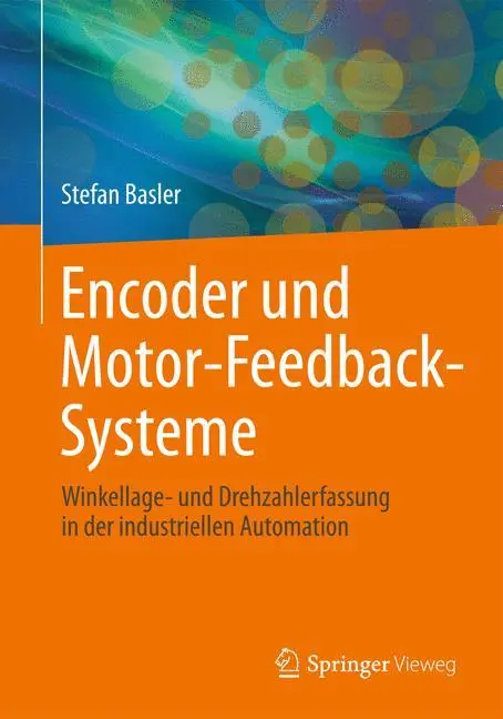 Cover: 9783658128432 | Encoder und Motor-Feedback-Systeme | Stefan Basler | Taschenbuch | ix