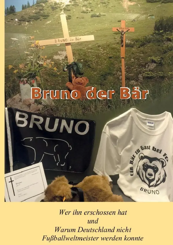 Cover: 9783745008432 | Bruno der Bär Wer ihn erschossen hat und Warum Deutschland nicht...