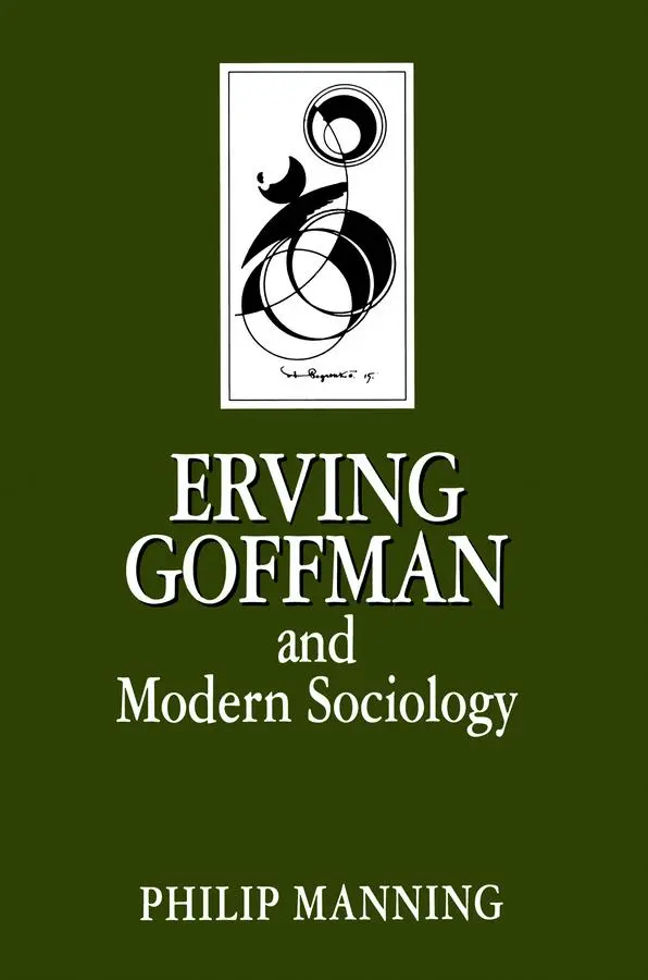 Cover: 9780745608532 | Erving Goffman and Modern Sociology | Philip Manning | Taschenbuch