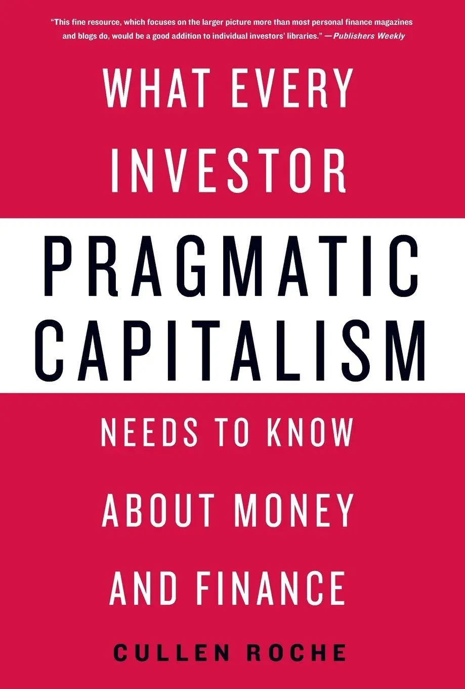 Cover: 9781250338532 | Pragmatic Capitalism | Cullen Roche | Taschenbuch | Englisch | 2014