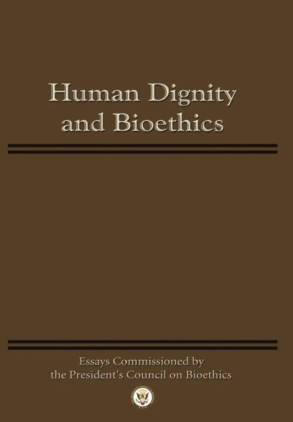 Cover: 9781780398532 | Human Dignity and Bioethics | President's Council on Bioethics | Buch