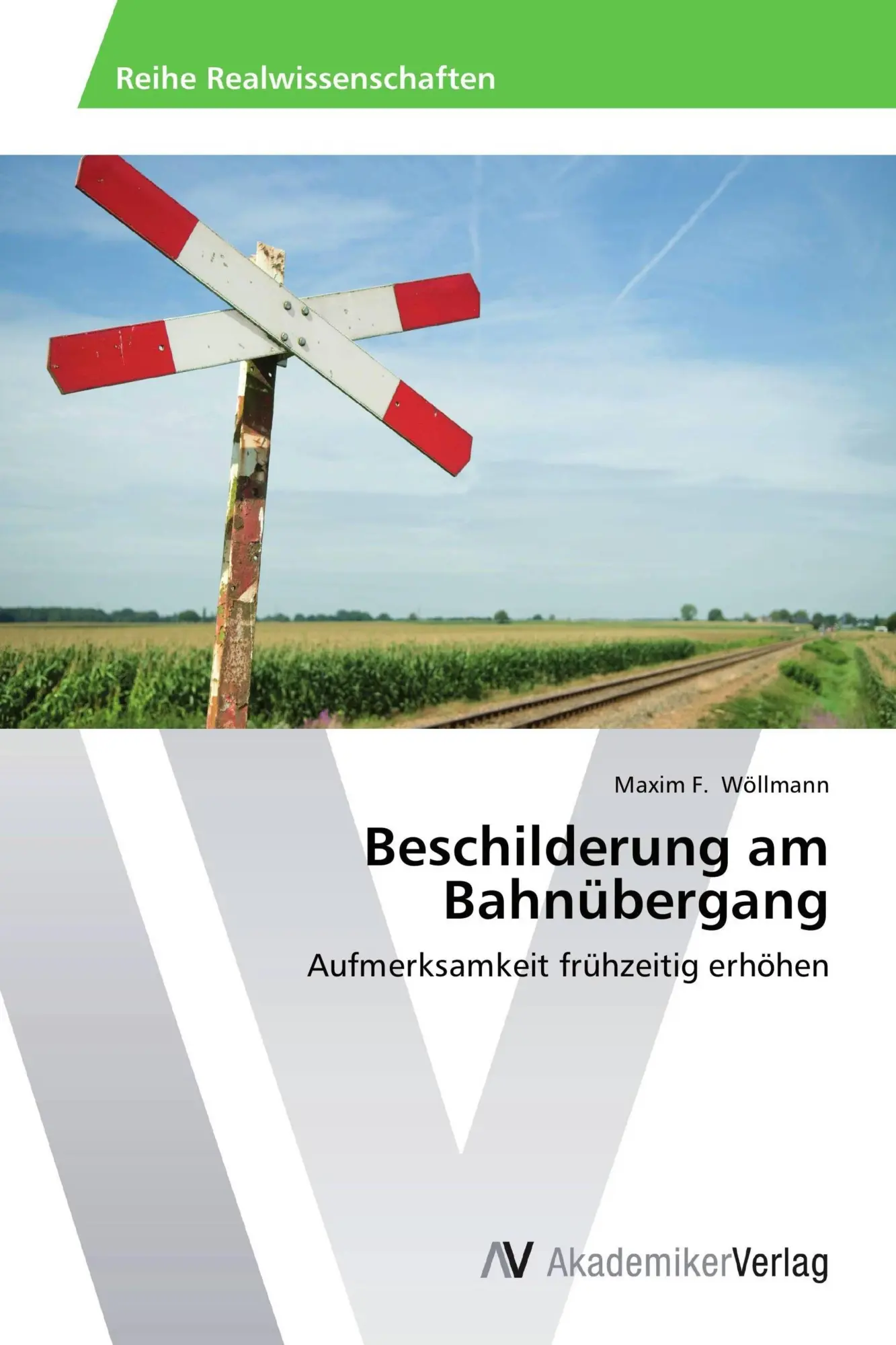 Cover: 9783639478532 | Beschilderung am Bahnübergang | Aufmerksamkeit frühzeitig erhöhen