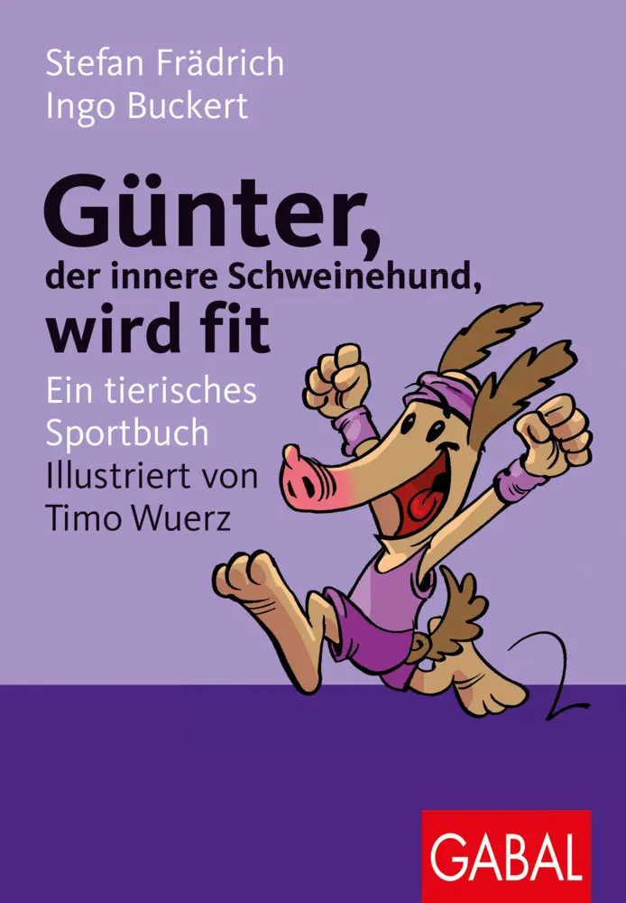 Cover: 9783897498532 | Günter, der innere Schweinehund, wird fit | Ein tierisches Sportbuch