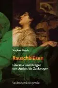 Cover: 9783525208632 | Rauschblüten | Literatur und Drogen von Anders bis Zuckmayer | Resch