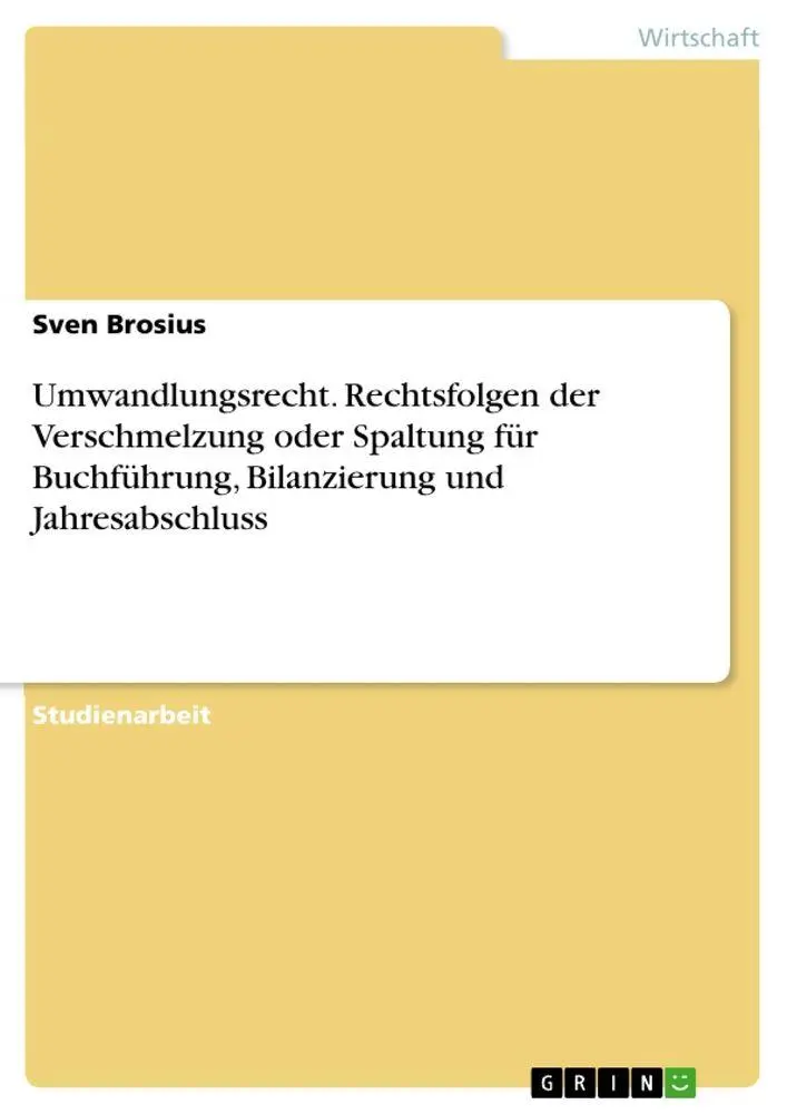 Cover: 9783668178632 | Umwandlungsrecht. Rechtsfolgen der Verschmelzung oder Spaltung für...