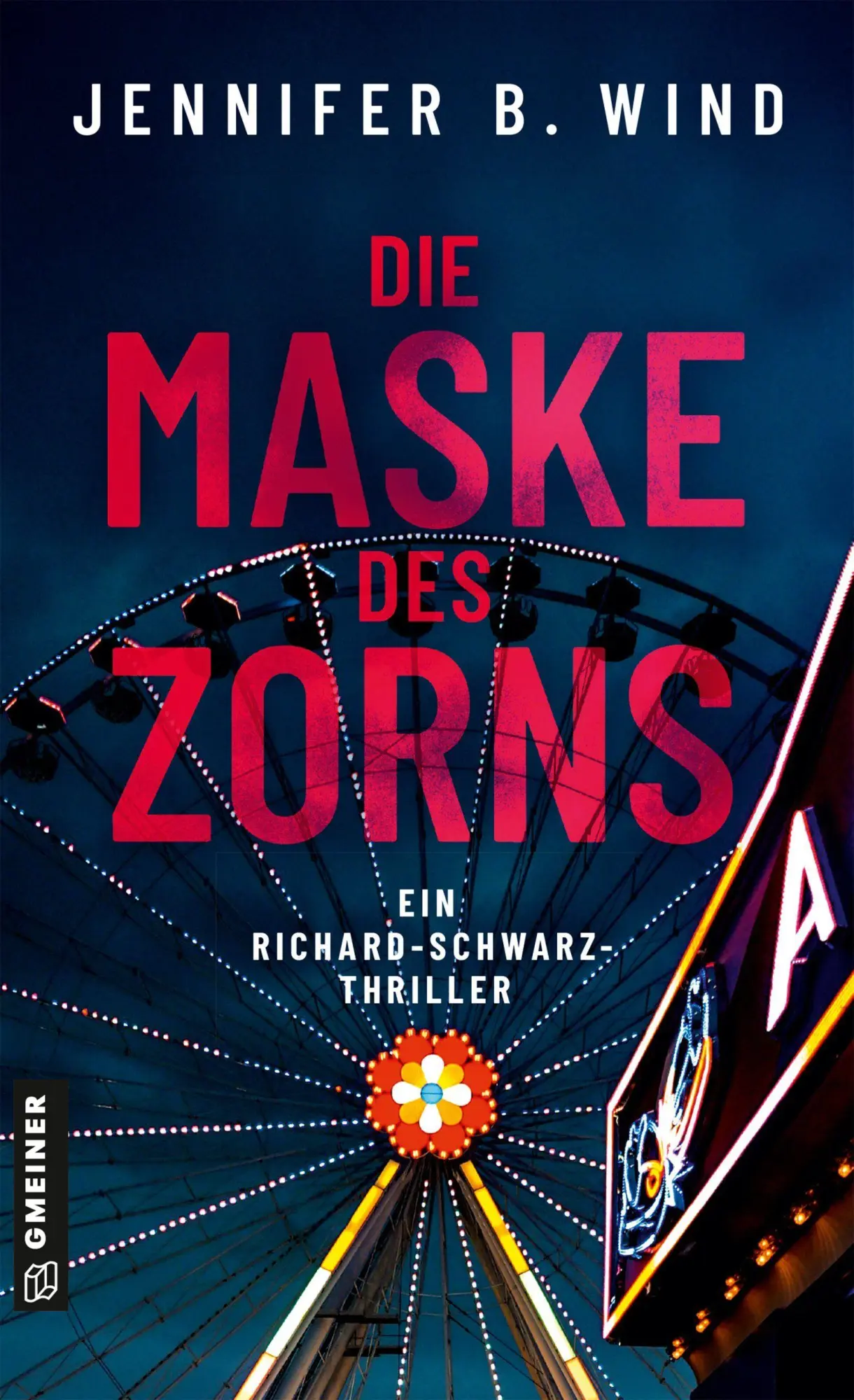 Cover: 9783839208632 | Die Maske des Zorns | Ein Richard-Schwarz-Thriller | Jennifer B. Wind