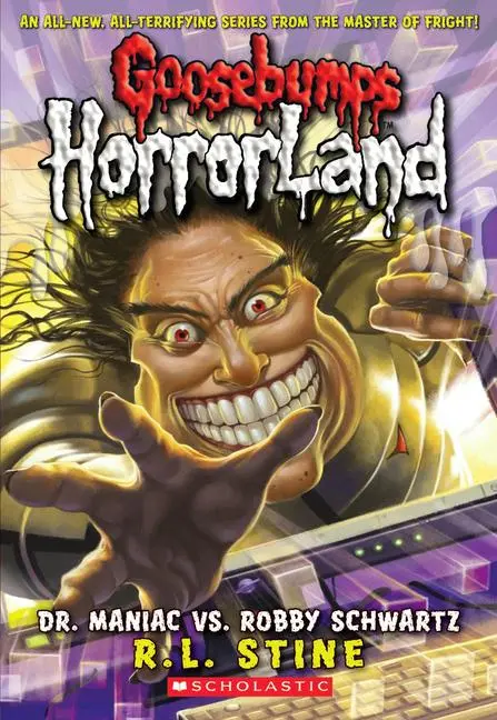 Cover: 9780439918732 | Dr. Maniac vs. Robby Schwartz (Goosebumps Horrorland #5) | R L Stine
