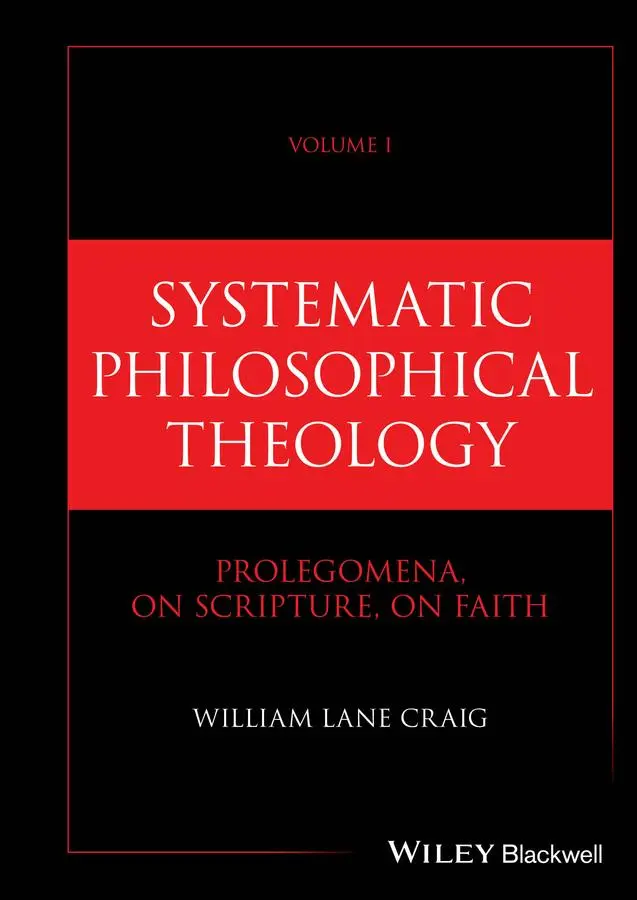 Cover: 9781394278732 | Systematic Philosophical Theology, Volume 1 | William Lane Craig