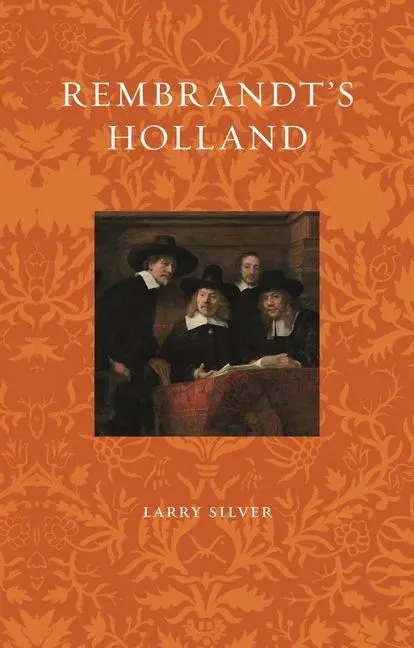Cover: 9781789148732 | Rembrandt's Holland | Larry Silver | Taschenbuch | Englisch | 2024