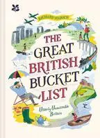 Cover: 9781911358732 | The Great British Bucket List: Utterly Unmissable Britain | Madden