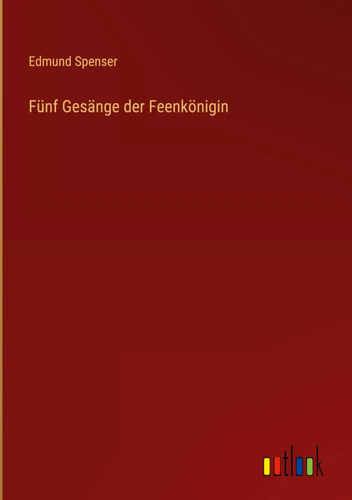 Cover: 9783368028732 | Fünf Gesänge der Feenkönigin | Edmund Spenser | Buch | 104 S. | 2023