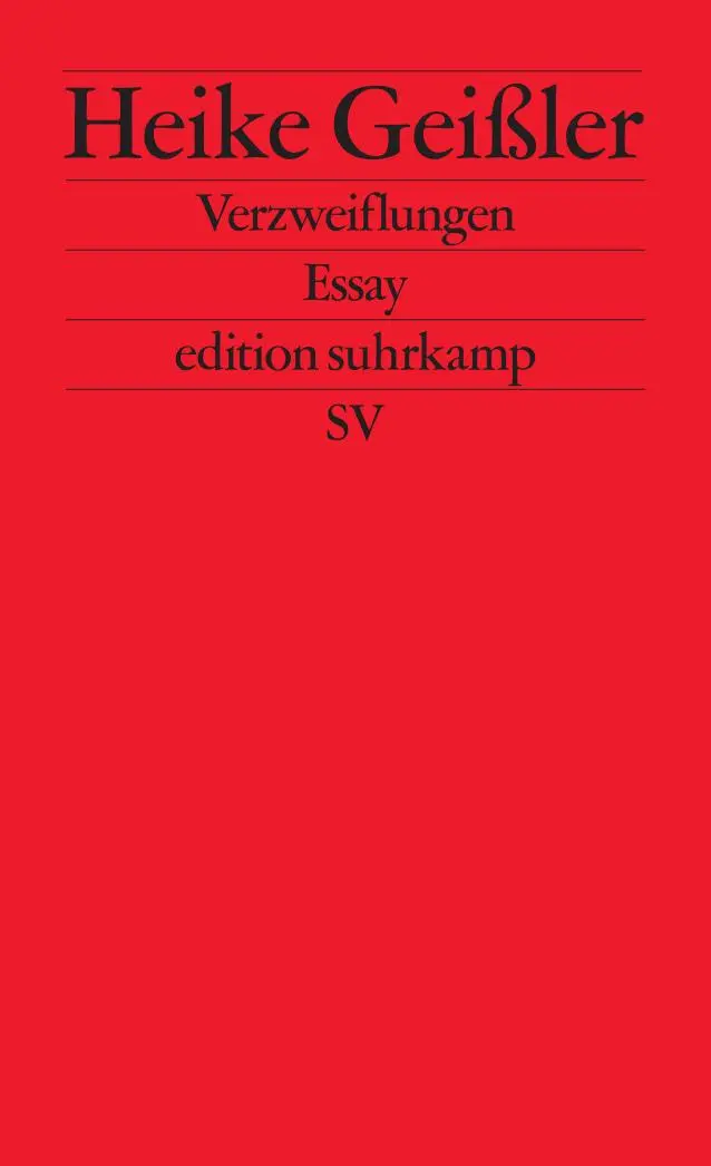 Cover: 9783518128732 | Verzweiflungen | Heike Geißler | Taschenbuch | edition suhrkamp | 2025
